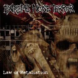 Extreme Noise Terror : Law of Retaliation